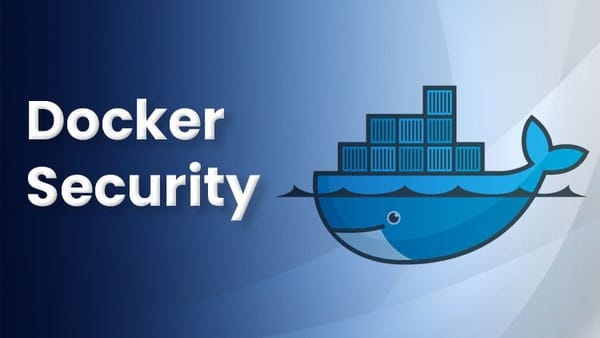 CIS Benchmark In Behavox: Part 2 - Docker